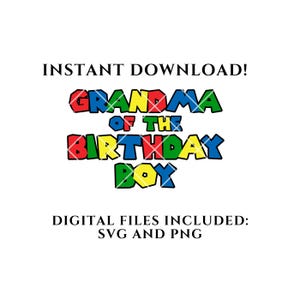Super Mario grand-mère du garçon d'anniversaire SVG PNG, svg anniversaire Mario grand-mère, Mario grand-mère anniversaire chemise svg, Cricut, anniversaire de famille assorti