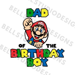 Super Mario aniversário menino SVG PNG jpg, aniversário do pai Mario svg, camisa de aniversário do pai Mario svg, Cricut, camisa de família de aniversário do Mario para o pai