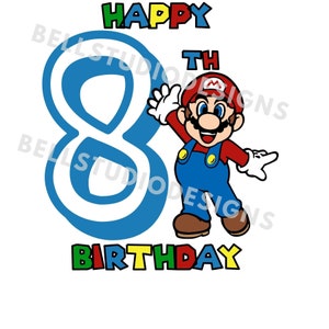 8. Geburtstag Super Mario für Shirt SVG, PNG, jpg, Geburtstag, Cricut, Silhouette Cameo, Sofortiger Download, Kuchen Cupcake Topper, Tshirt