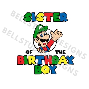 Super Mario Luigi Schwester des Geburtstagskindes SVG PNG jpg, Luigi Geburtstag Familie Shirt svg, Schwester des Geburtstagskindes svg, Luigi Schwester