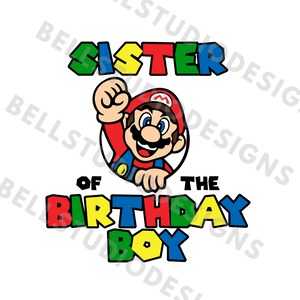 Super Mario Birthday Boy SVG PNG jpg, Mario soeur anniversaire svg, Mario soeur anniversaire chemise svg, Cricut, Mario anniversaire famille chemise pour soeur