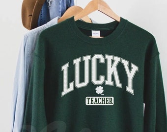 Lucky Teacher Sweatshirt,St Patricks Day Teacher Shirt,St. Patricks Day Sweatshirt,Lucky Shirt,St. Patrick's Day Sweater,Shamrock Shirt
