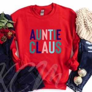 Auntie Claus Sweater,Auntie Christmas Sweatshirt, Auntie Christmas Sweater,Christmas Shirt,Auntie Cute Sweatshirt,Pregnancy Reveal,Aunt Gift