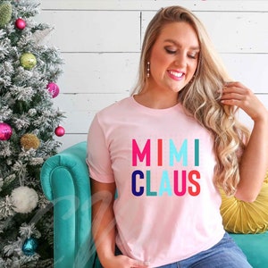 Mimi Claus Christmas Shirt,Mimi Christmas Shirt,Santa Holiday Top,Grandma Christmas,Mimi Claus Tee,Baby Announcement,Pregnancy Reveal