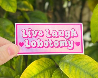 Pink Live Laugh Lobotomie Aufkleber