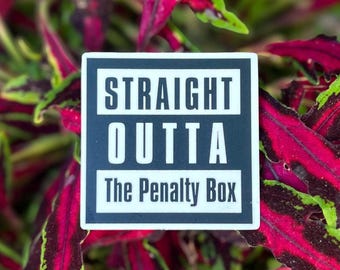 Straight Outta The Penalty Box Aufkleber