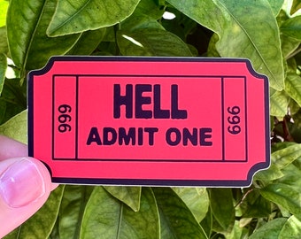 Hell Admit One Ticket Sticker