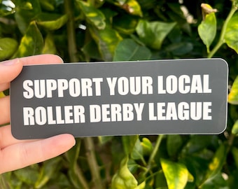 Unterstütze deinen Lokalen Roller Derby League Aufkleber