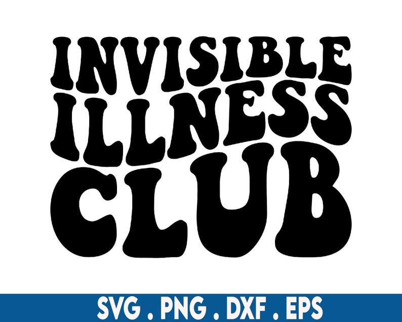May include: Black and white graphic design with the text "Invisible Illness Club" in a retro font style.