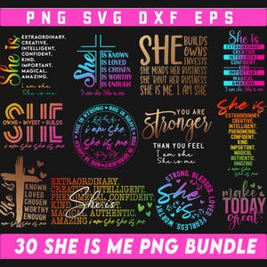 Puede incluir: Un paquete de arte digital con 30 archivos PNG, SVG, DXF y EPS. Los diseños presentan citas inspiradoras como "She is Strong" y "You are Stronger", en varias fuentes y colores. El paquete se titula "30 SHE IS ME PNG BUNDLE."