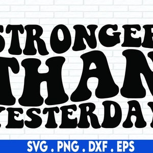 Stronger Than Yesterday SVG File, Mental Health, Mental Health Matters SVG, Svg Cricut Cut File, PNG Files | Silhouette Cut Files
