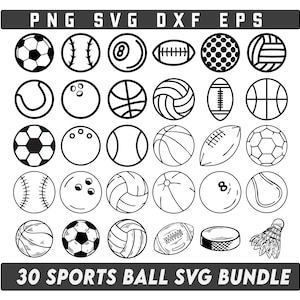 May include: A set of 30 sports ball SVG designs in black and white. Includes footballs, cricket balls, bowling balls, basketballs, volleyballs, tennis balls, rugby balls, golf balls, and more. Text at the top reads "PNG SVG DXF EPS".