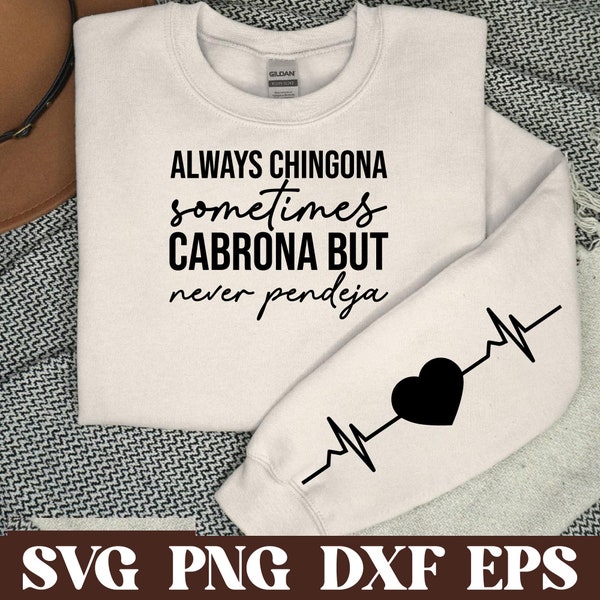 Always Chingona Sometimes Cabrona but Never Pendeja svg | Latina Power svg | Chingona svg | Funny Spanish saying svg | Mexican svg |Png File