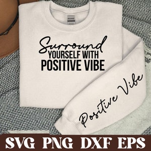 Surround Yourself with Positive Vibe SVG PNG, Boho Self Love Svg, Motivational Sleeve Shirt Svg, Boho Quote Self Care Svg, Png File