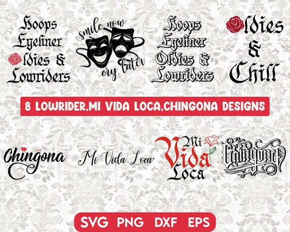 Lowrider SVG Bundle, Mi Vida Loca SVG, Chingona Svg, Latina