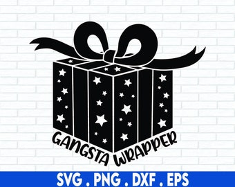 Gangsta Wrapper SVG, Funny Christmas Shirt Svg, Present SVG, Sarcastic, Sassy, Quote, Png, Files For Cricut, Sublimation Designs Downloads