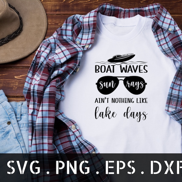 Boat Waves, Sun Rays ain't nothing like Lake Days svg Lake life svg hand drawn svg print decal iron on cut file silhouette cricut studio