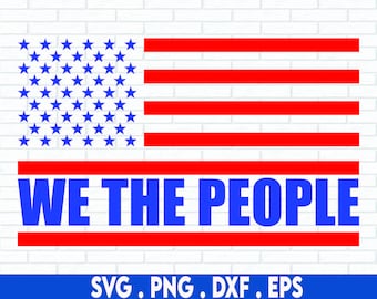 Wij de mensen SVG, bestanden voor de Cricut, sublimatie ontwerpen downloads, Amerikaanse vlag SVG, 4 juli SVG, patriottische SVG, grondwet SVG
