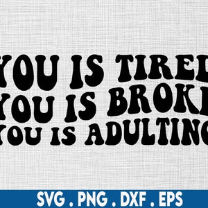 Fatigué Broke Adulting svg, svg fatigué, cassé svg, sarcasme svg, idgaf svg, tasse à café svg, caféine svg, svg millénaire, maternité svg, maman svg