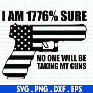 2e amendement SVG, je suis sûr de 1776 % SVG, Gun Flag SVG, Svg patriotique, panneau d’avertissement, Png, fichiers Svg pour Cricut