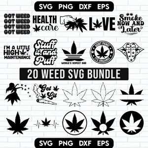 May include: A set of 20 black and white weed-themed SVG designs. The designs include phrases like "Got Weed", "Health Care", "I'm a Little High Maintenance", "Stuff It and Puff", "World's Dopest Dad", "Don't Panic It's Organic", "Smoke Now and Later", "Get Lit", and "Love".