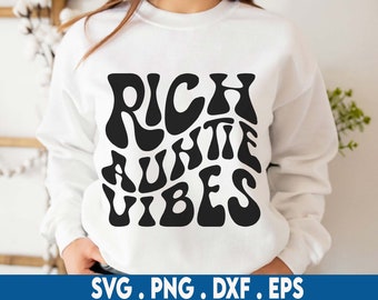 Rich Auntie Svg, bougie svg, boujee svg, classy svg, black woman svg, melanin svg, expensive svg, designer svg, fashion svg
