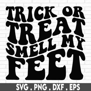 Funny halloween svg, Trick or Treat smell my feet SVG Cut File, cute halloween trick or treat svg for porch decor, cute kids halloween shirt