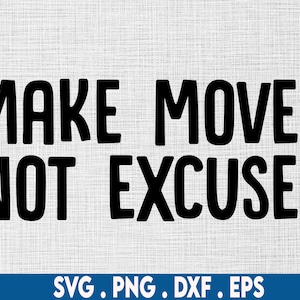 make moves svg, not excuses svg, entrepreneur svg, rich svg, ceo svg, small business svg, millionaire svg, manifest svg