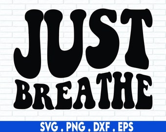 Einfach atmen SVG Png Meditation Inspirierende Motivations Yoga Instruktor Shirt SVG Wildblumen Shirt für Meditation SVG Png Dxf Eps