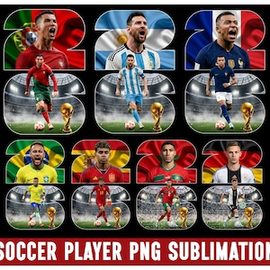 May include: A digital graphic featuring soccer players from various national teams including Portugal, Argentina, France, Brazil, Spain, Morocco, and Germany. The design displays athletes in action on a field with flags and the text SOCCER PLAYER PNG SUBLIMATION.