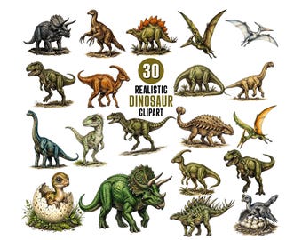May include: A collection of 30 realistic dinosaur illustrations featuring various species in green, brown, and grey tones. The central text reads 30 REALISTIC DINOSAUR CLIPART. The images depict dinosaurs in standing, walking, and flying poses.