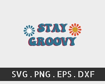 Stay Groovy SVG Cut File - Retro T Shirt Design, 70s , Trendy Hippie SVG - Commercial Use - Stay Groovy png