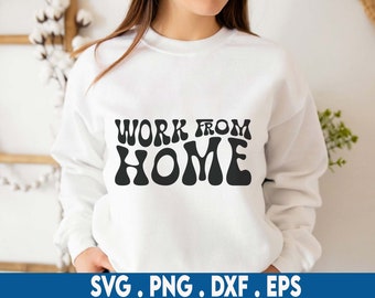Work From Home Svg, Small Business Svg, Funny Svg, Positive Svg, Business Shirt Svg, Entrepreneur Svg, Shop Local Svg, Wavy Stacked Svg