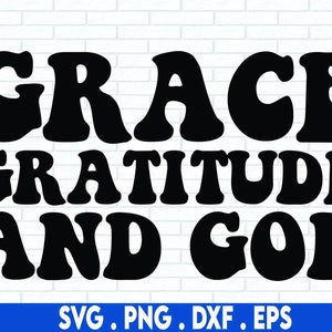 Gnade Dankbarkeit und Gott SVG geschnitten Datei, digitale Datei, Spruch svg, Gnade svg, Bibel svg, Glaube, handlettered svg, cricut, silhoutette, dxf