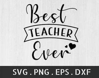 Miglior insegnante di sempre SVG, Insegnante SVG, Insegnante che dice Citazione Svg, Apprezzamento insegnante Svg, Camicia insegnante Svg, Miglior insegnante di sempre png