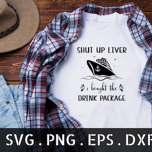 Cale a boca, fígado, comprei o pacote de bebidas svg, Cruise SvG, Cheers SvG, Cruising SvG, cale a boca, fígado, comprei o pacote de bebidas png