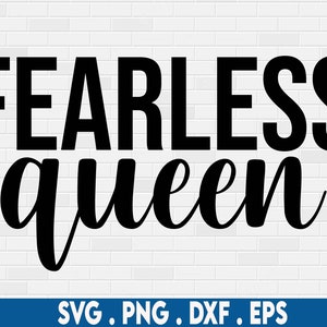 fearless queen svg, fearless svg, black queen svg, girl boss svg, strong women svg, black woman svg, boss lady svg, confident svg, queen svg