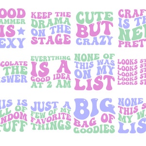 May include: A colorful graphic design with text in a retro style. The text reads "Good Grammar is Sexy", "Keep the Drama on the Stage", "Cute but Crazy", "Crafty is the New Pretty", "Chocolate is the Answer", "Everything is a Good Idea at 2 AM", "None of this was on my list", "Looks Staff", "This is full of random stuff", "Just a few of my favorite things", "A big bag of goodies", "None of this son was my list".