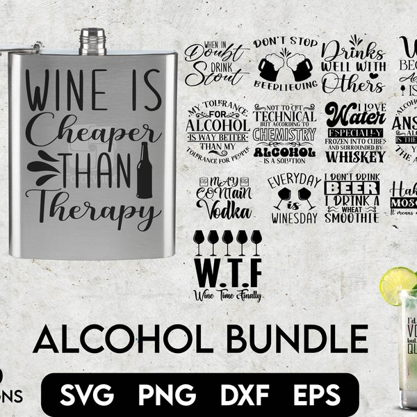 Alcohol SVG Bundle, Funny Flask Sayings svg, Whiskey Quotes svg, Drinking Sarcasm svg, Flask SVG Designs, Funny Alcohol Sayings svg