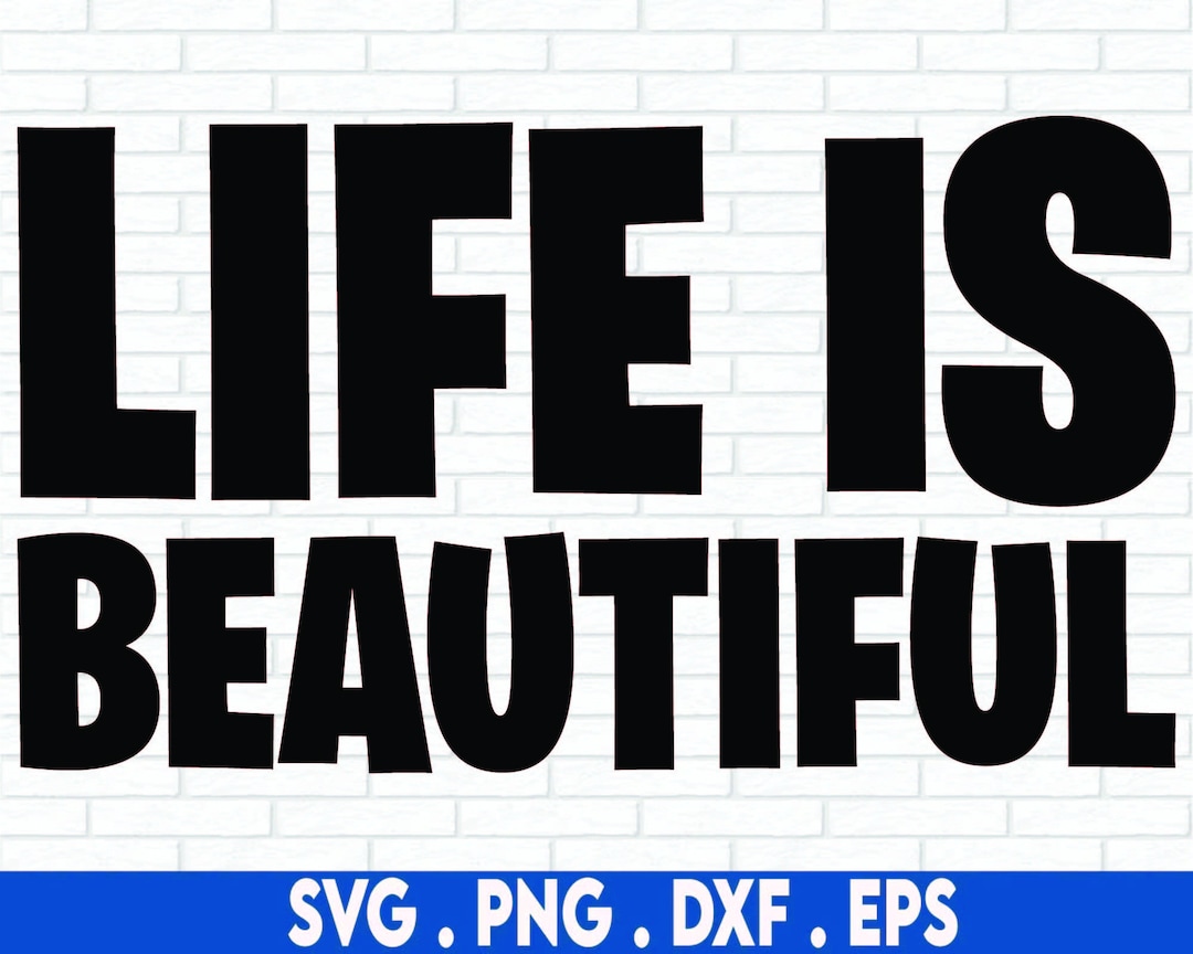 Life is Beautiful SVG Cut File Digital File Svg Family Etsy