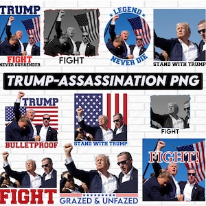 Trump Assassination Png Bundle, Trump Shooting Png Bundle, Trump Fight Png, Trump 2024 Png, Trump Shot Png, Trump Bulletproof Png