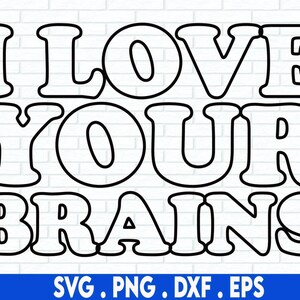 Divertente adulto Halloween SVG, Amo il tuo cervello SVG, Horror SVG, Sarcastic Svg, Png, Svg Files per Cricut, Sublimation Designs Download