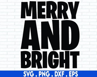 Merry and Bright SVG cut file, digital file, svg, handlettered svg, christmas svg, santa svg, for cricut, for silhouette, holiday svg, dxf