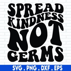 Diffondi la gentilezza non i germi in formato SVG, citazioni positive scritte a mano per file di taglio artigianali, progetti Cricut, segno in aula in formato SVG, citazione di assistenza sanitaria in formato SVG