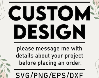 Benutzerdefinierte SVG-Design, benutzerdefinierte Name svg, benutzerdefinierte Auflistung, personalisierte SVG, benutzerdefinierte SVG-Schnittdatei, benutzerdefiniertes Design, benutzerdefinierte Png, erstellen Sie Ihr eigenes Design