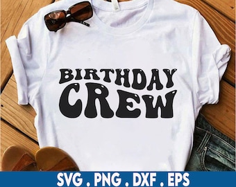 Birthday Crew SVG, Birthday Svg, Birthday Shirt Svg, Birthday Girl Svg, Birthday Party Svg, Wavy Stacked Svg, For Cricut, Digital Download