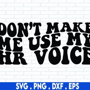 Don't make me, payroll squad svg, hr shirt svg, funny hr svg, corporate svg, hr svg, hr voice svg, job title svg, payroll svg