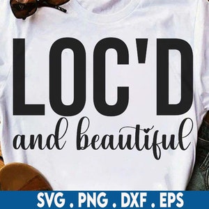 Locd svg, loc'd e lindo svg, locs svg, loc svg, loc queen svg, mulher com locs svg, afro girl svg, afro lady svg, melanina svg, natural