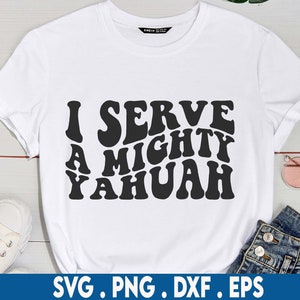 I Serve A Mighty Yahuah svg, christian svg, hebrew svg, Jehovah svg, Jesus svg, church svg, pastor svg, scripture svg, retro svg