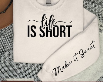 Life Short Make it Sweet Svg Png, Sleeve Sweatshirt Design Svg, Boho Self Love Svg, Positive Daily Affirmations Svg, Boho Motivational Svg